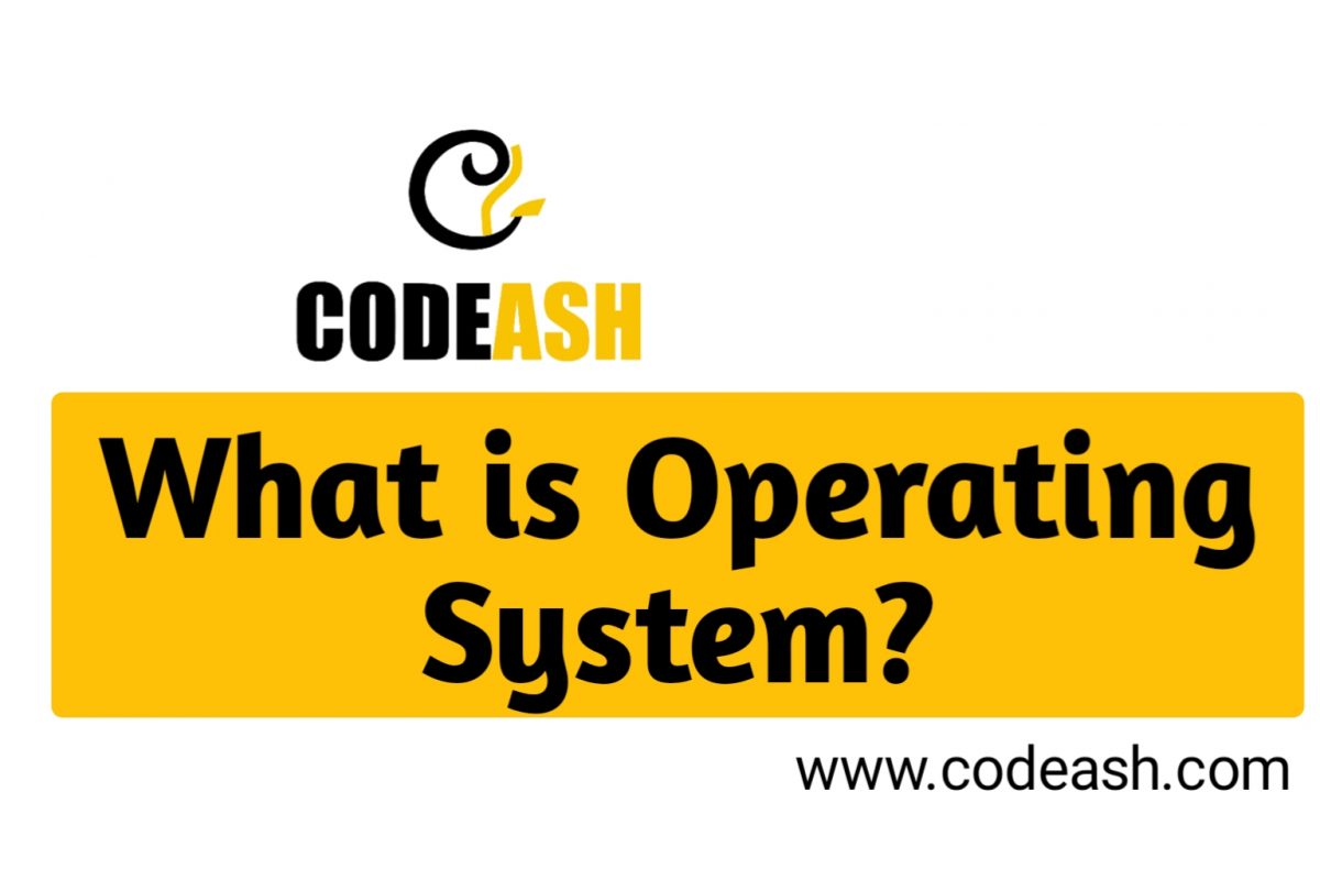What is Operating System?