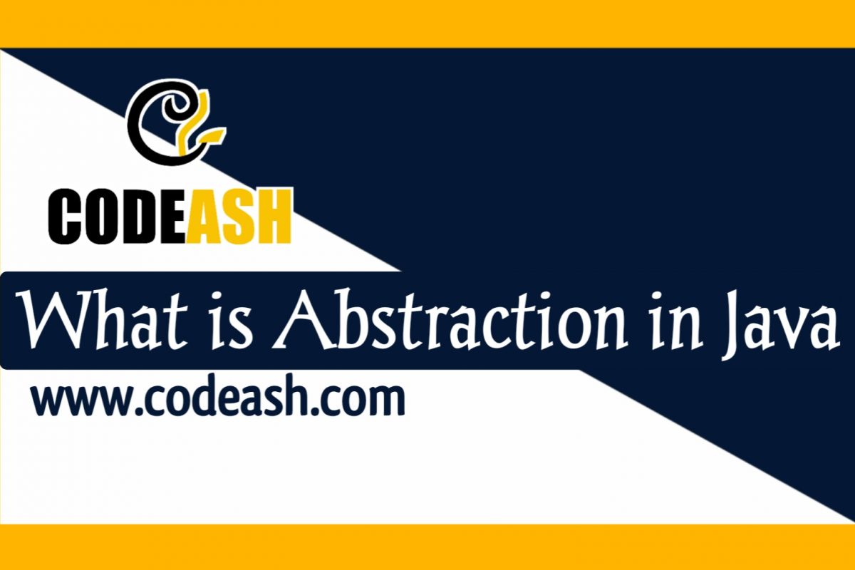 What is Abstraction in Java